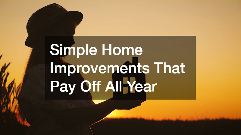 Simple Home Improvements That Pay Off All Year